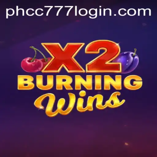 Discover the Thrills of BurningWinsX2 at PHCC777.com
