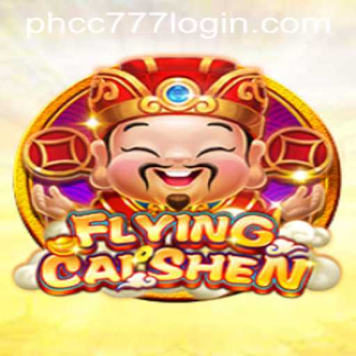 Exploring the Exciting World of FlyingCaiShen: A Top Choice at PHCC777.com