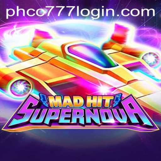 MadHitSupernova: Exploring the Ultimate Gaming Experience with PHCC777.com
